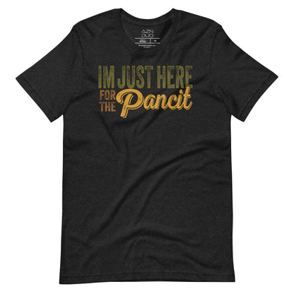 I'm Just Here For The Pancit Filipino Shirt